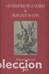 Livros: DESASTRES DE LA GUERRA FRANCISCO DE GOYA - AA.VV