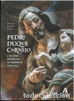 Libros: PEDRO DUQUE CORNEJO Y LAS ARTES DEL BARROCO EN - AA.VV