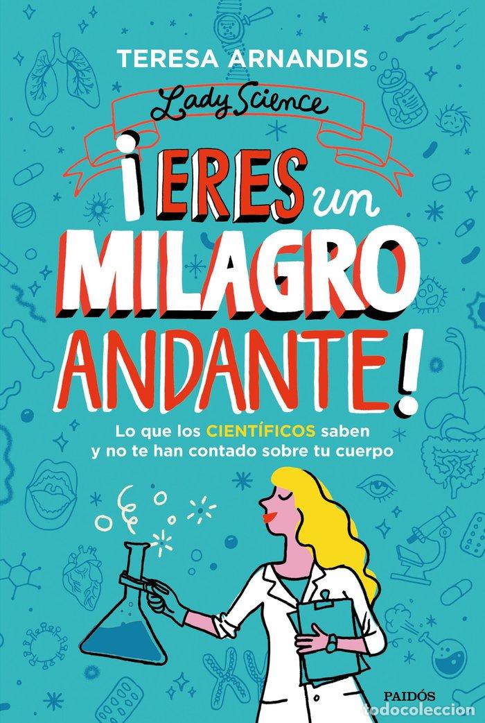 Libros: ERES UN MILAGRO ANDANTE - TERESA ARNANDIS