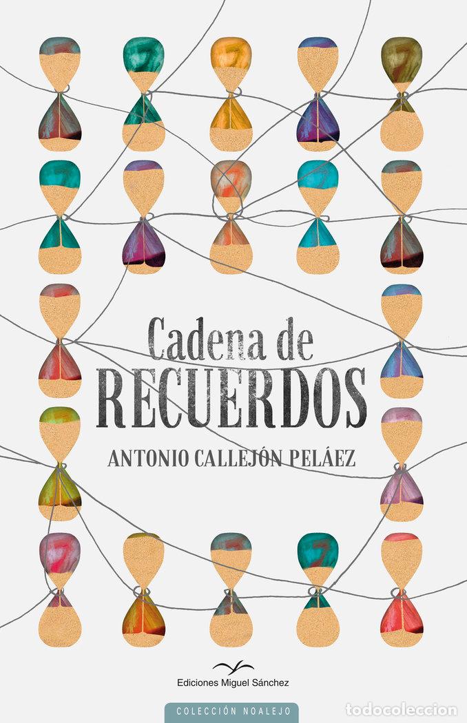 Libros: CADENA DE RECUERDOS - CALLEJON PELAEZ, ANTONIO L.
