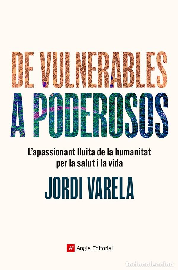 Libros: DE VULNERABLES A PODEROSOS - Varela i Pedragosa, Jordi