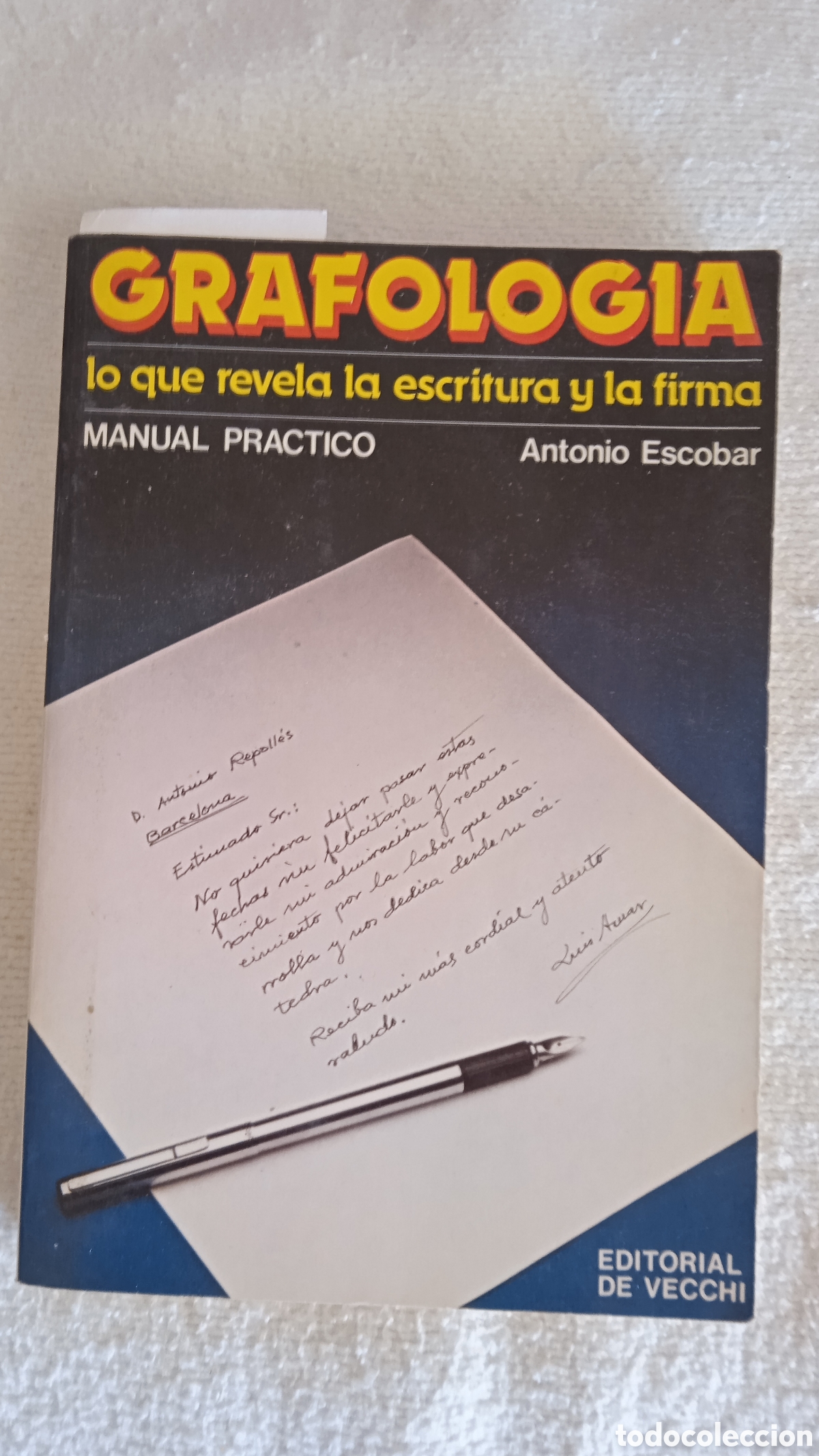 Libros: Grafolog&iacute;a: Lo que revela la escritura y la firma &ndash; Antonio Escobar | Manual Pr&aacute;ctico | Editorial De