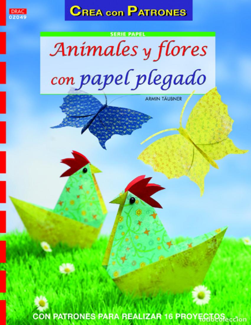 Libros: ANIMALES Y FLORES CON PAPEL PLEGADO - Armin Taubner