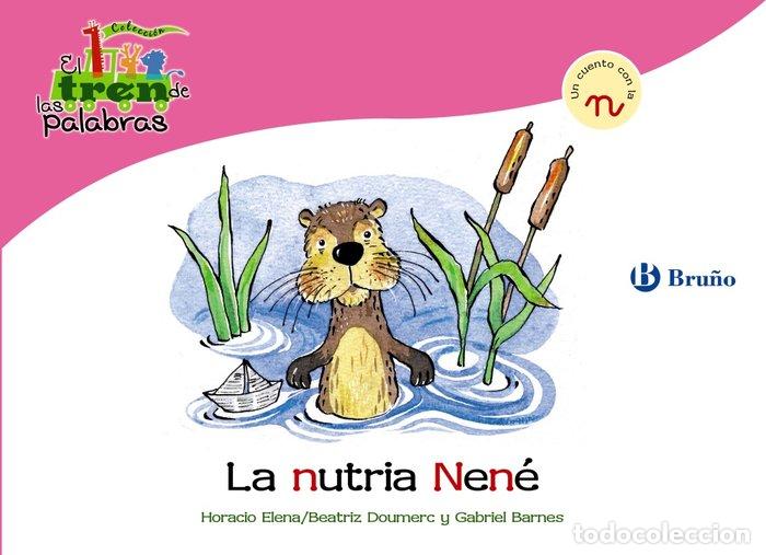 Libri: NUTRIA NENE (N) TREN DE LAS PALABRAS - DOUMERC VAZQUEZ, BEATRIZ