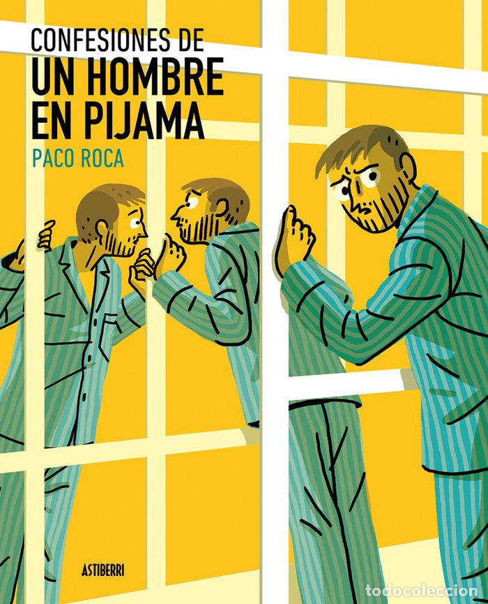 Libros: CONFESIONES DE UN HOMBRE EN PIJAMA - ROCA, PACO