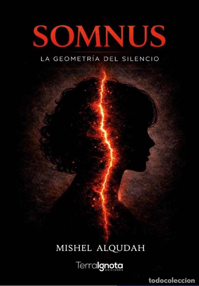 Libros: SOMNUS LA GEOMETRIA DEL SILENCIO - ALQUDAH, MISHEL