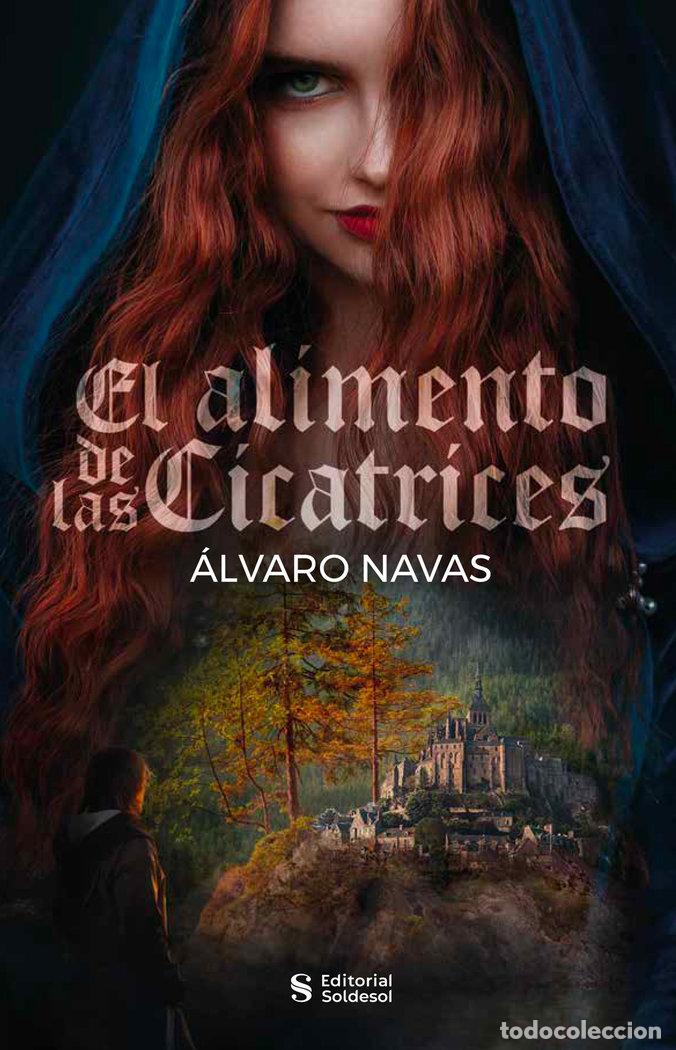 Libri: EL ALIMENTO DE LAS CICATRICES - GOMEZ NAVAS, ALVARO