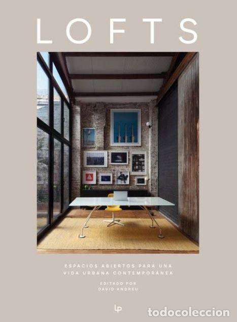 B&uuml;cher: LOFTS ESPACIOS ABIERTOS PARA VIDA URBANA - ANDREU DAVID