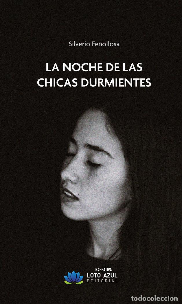 Livros: LA NOCHE DE LAS CHICAS DURMIENTES - FENOLLOSA, SILVERIO