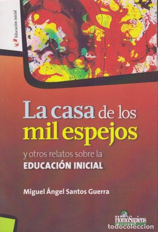 Livros: LA CASA DE LOS MIL ESPEJOS - MIGUEL ANGEL SANTOS GUERRA