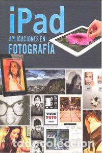 Libros: IPAD APLICACIONES EN FOTOGRAFIA - AA.VV