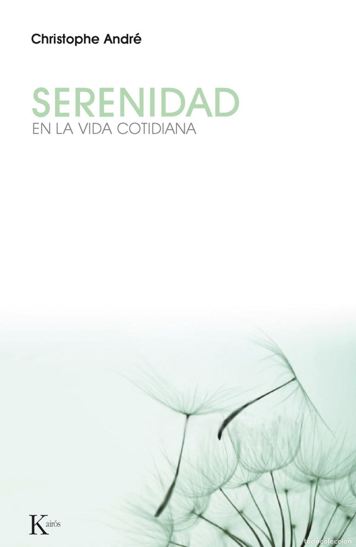 Libros: SERENIDAD EN LA VIDA COTIADIANA - Andre, Christopher