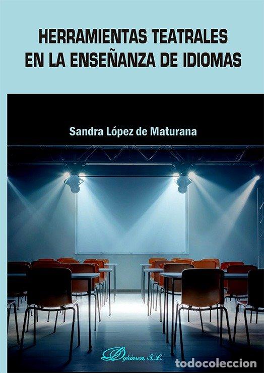 Libros: HERRAMIENTAS TEATRALES EN LA ENSE&Ntilde;ANZA DE IDIOMAS - LOPEZ DE MATURANA, SANDRA