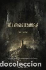 books: REL&Aacute;MPAGOS DE SOMBRAS - Gal&aacute;n, Ilia