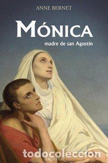 B&uuml;cher: MONICA MADRE DE SAN AGUSTIN - BERNET, ANNE