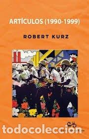 Livres: ARTICULOS 1990 1999 - KURZ, ROBERT
