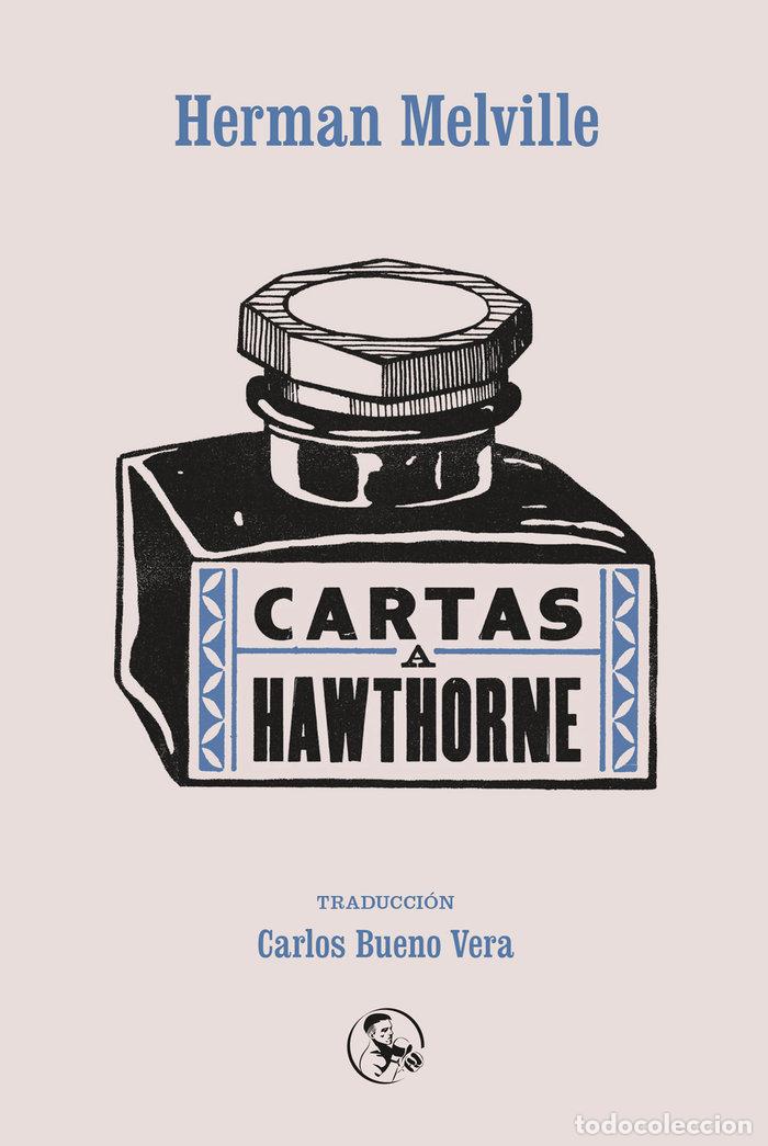 Libros: CARTAS A HAWTHORNE - MELVILLE, HERMAN