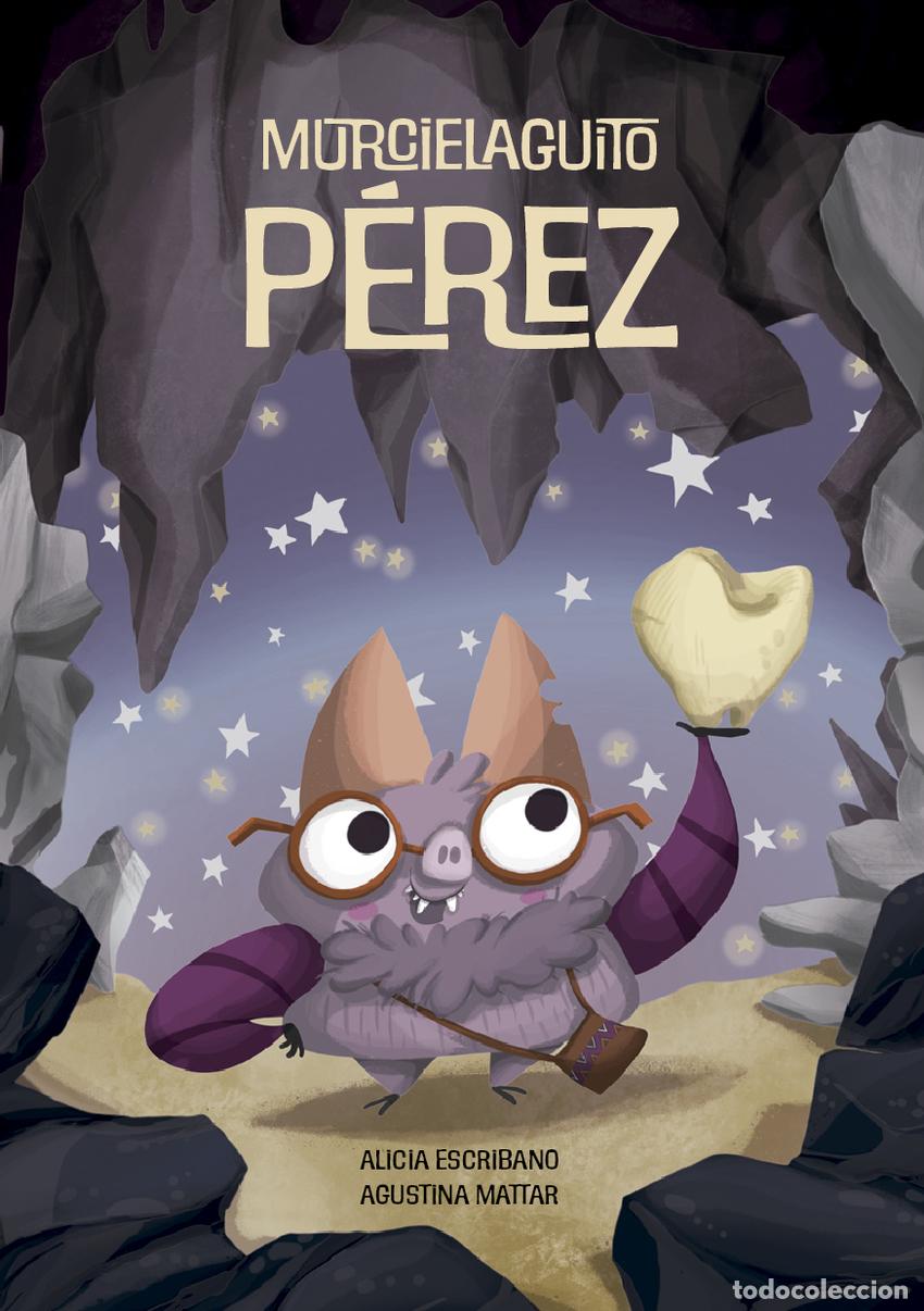 B&uuml;cher: MURCIELAGUITO P&Eacute;REZ - ESCRIBANO AZNAR, ALICIA