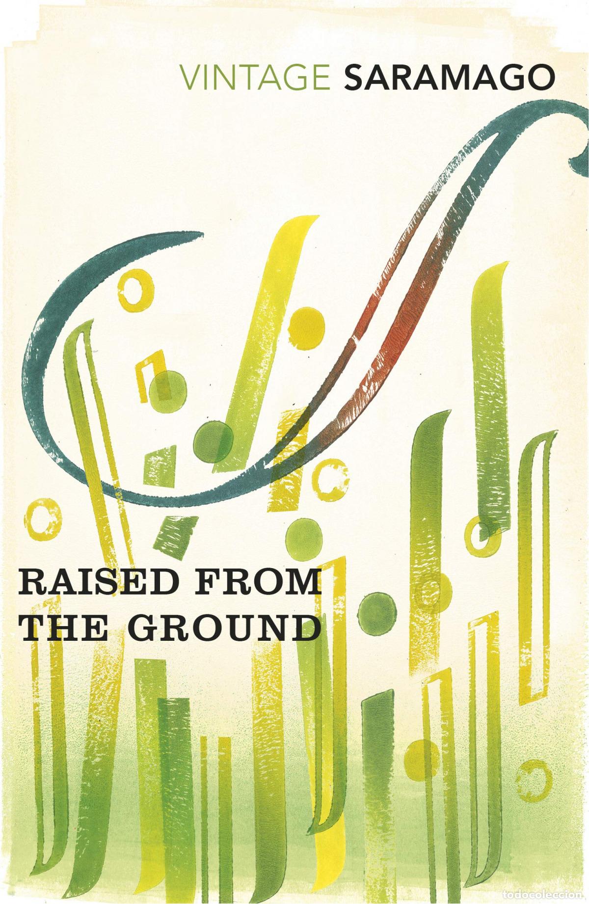 Libros: RAISED FROM THE GROUND - SARAMAGO, JOSE