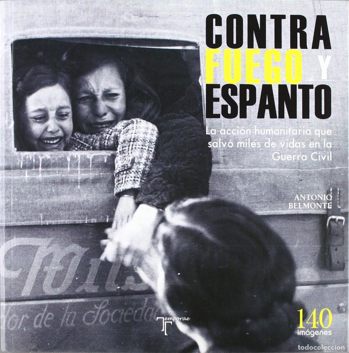 Libros: CONTRA FUEGO Y ESPANTO - Belmonte Castell, Antonio