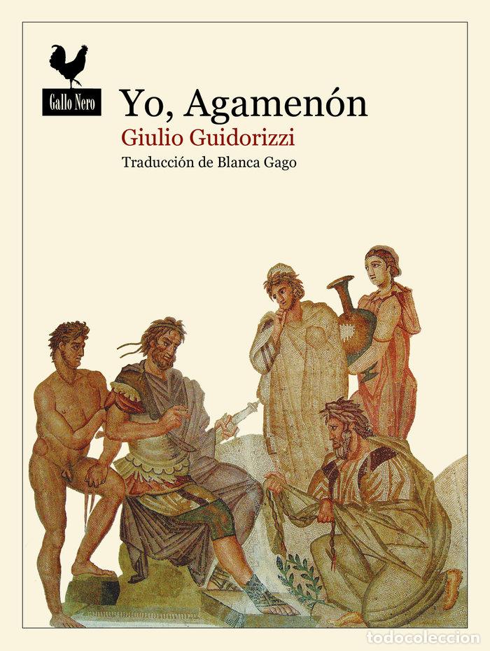 Livres: YO AGAMENON - GUIDORIZZI, GIULIO