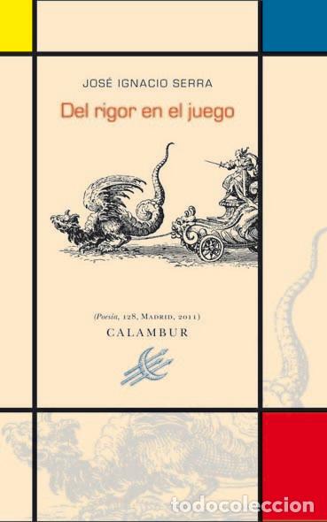 books: DEL RIGOR EN EL JUEGO - SERRA, IGNACIO