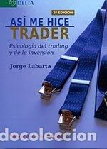Libros: ASI ME HICE TRADER - LABARTA ABADIA, JORGE