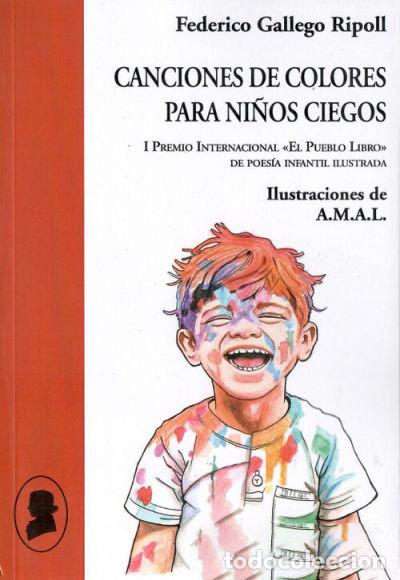 Libros: CANCIONES DE COLORES PARA NI&Ntilde;OS CIEGOS - FEDERICO GALLEGO RIPOLL
