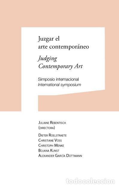 Livros: JUZGAR EL ARTE CONTEMPORANEO JUDGING CONTEMPORARY ART - REBENTISCH, JULIANE