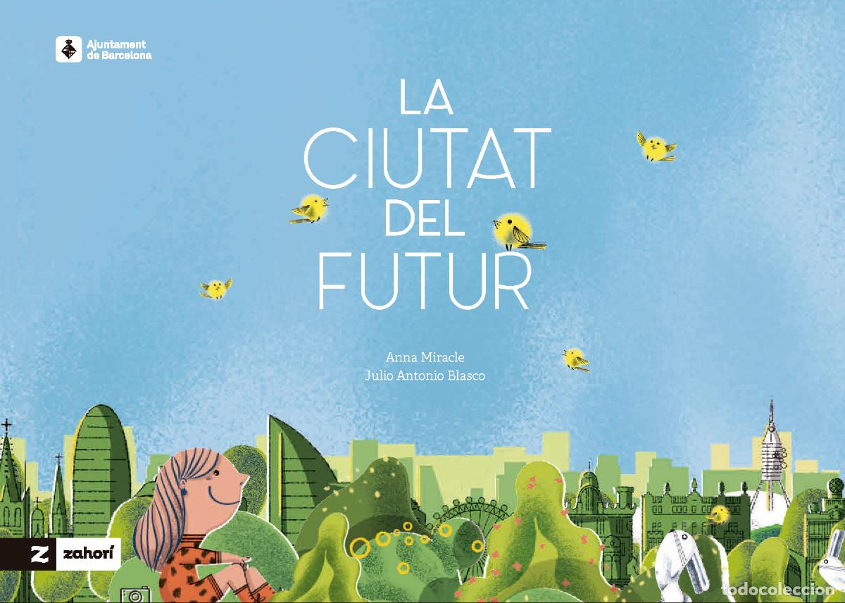Libros: LA CIUTAT DEL FUTUR - Miracle, Anna