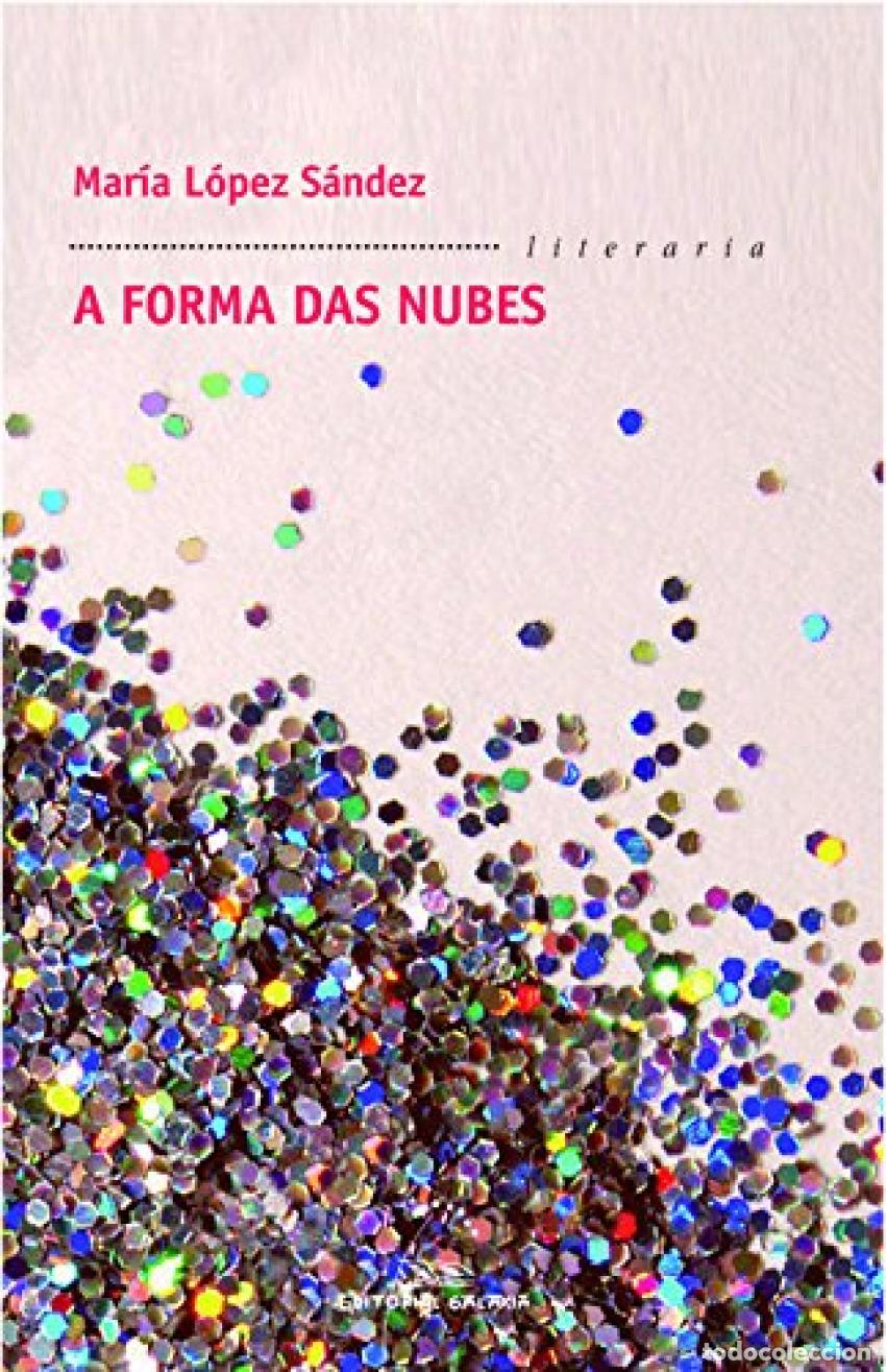 B&uuml;cher: A FORMA DAS NUBES - LOPEZ SANDEZ, MARIA