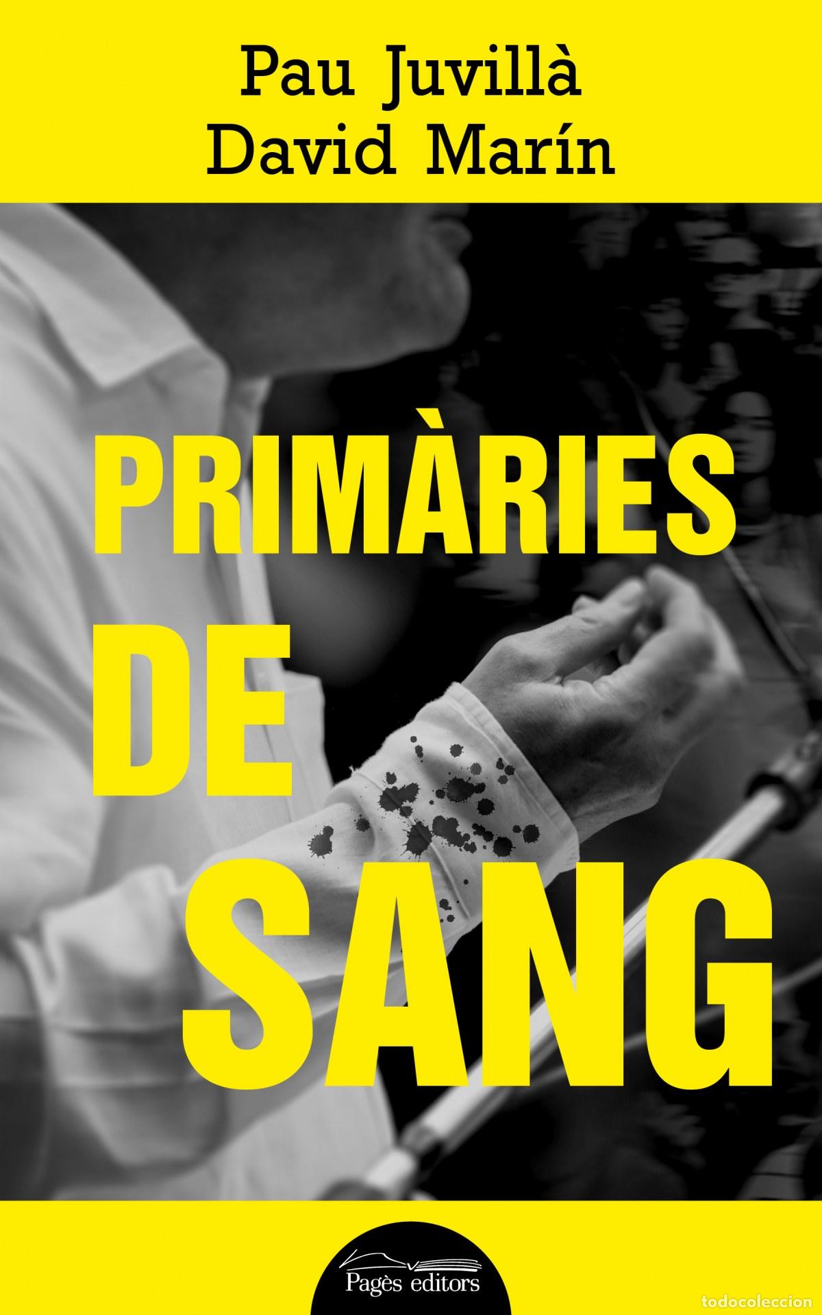 Libros: PRIMARIES DE SANG - Juvill&agrave; Ballester, Pau