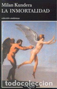 Livres: INMORTALIDAD,LA - KUNDERA, MILAN