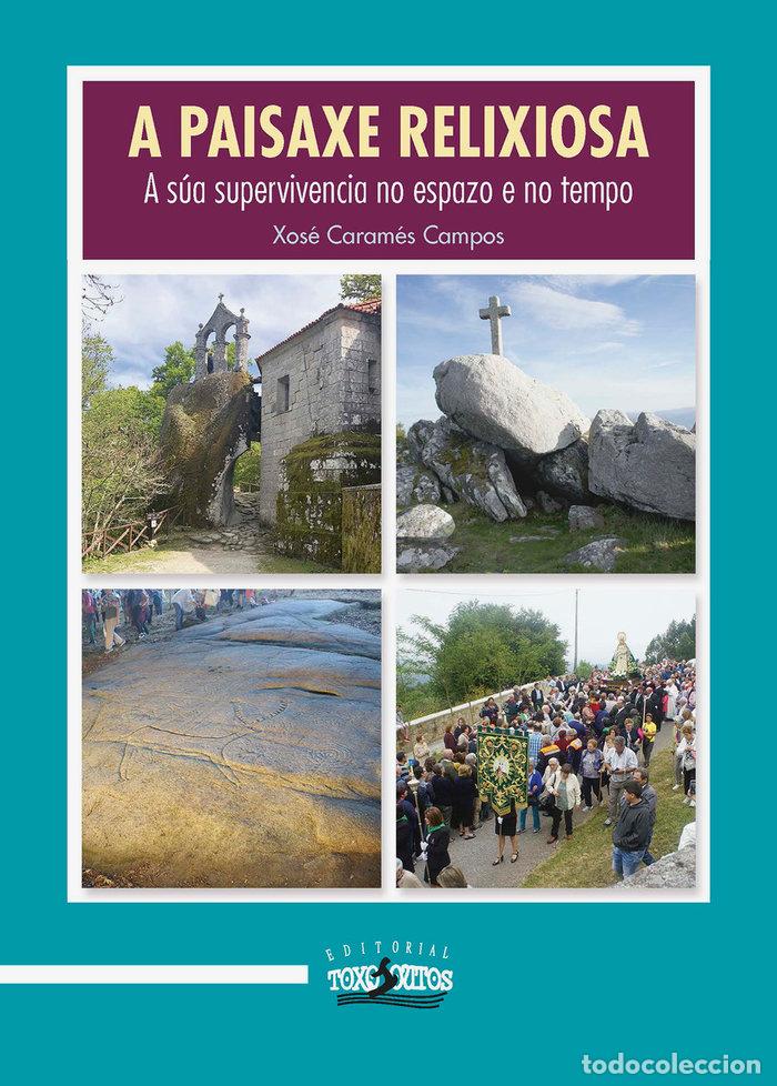 books: A PAISAXE RELIXIOSA - CARAMES CAMPOS, XOSE