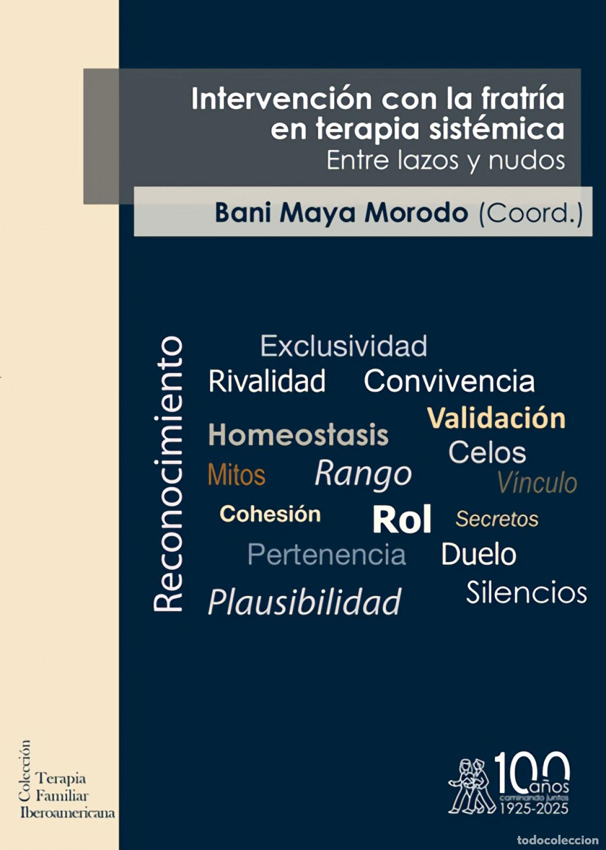 Libros: INTERVENCI&Oacute;N CON LA FRATR&Iacute;A EN TERAPIA SIST&Eacute;MICA. ENTRE LAZOS Y NUDOS - Maya Morodo, Bani