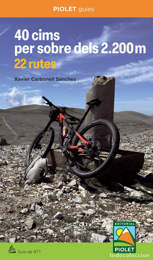 Libros: 40 CIMS PER SOBRE DELS 2.200 M 22 RUTES - CARBONELL SANCHEZ, XAVIER