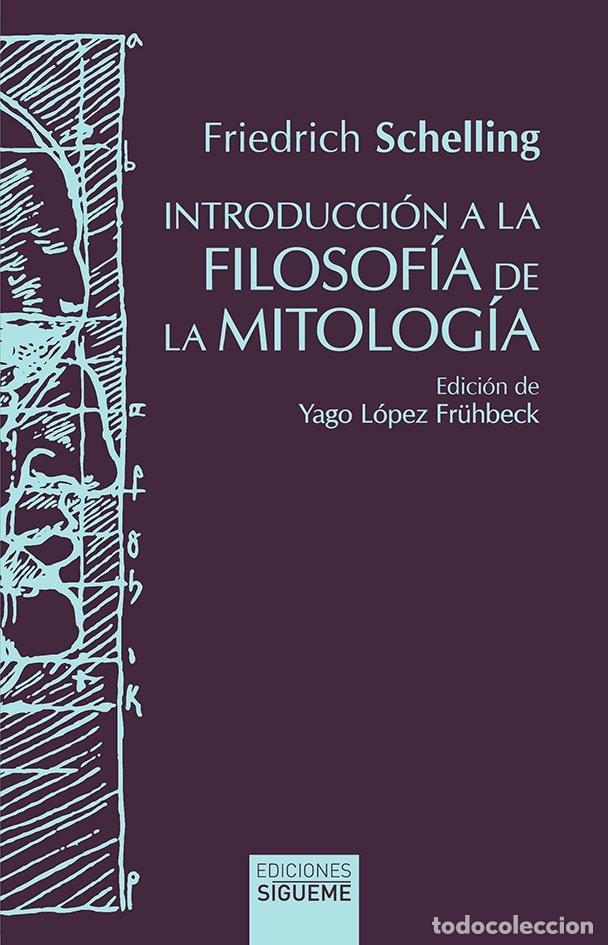 Libros: INTRODUCCION A LA FILOSOFIA DE LA MITOLOGIA - FRIEDRICH W J SCHELLING