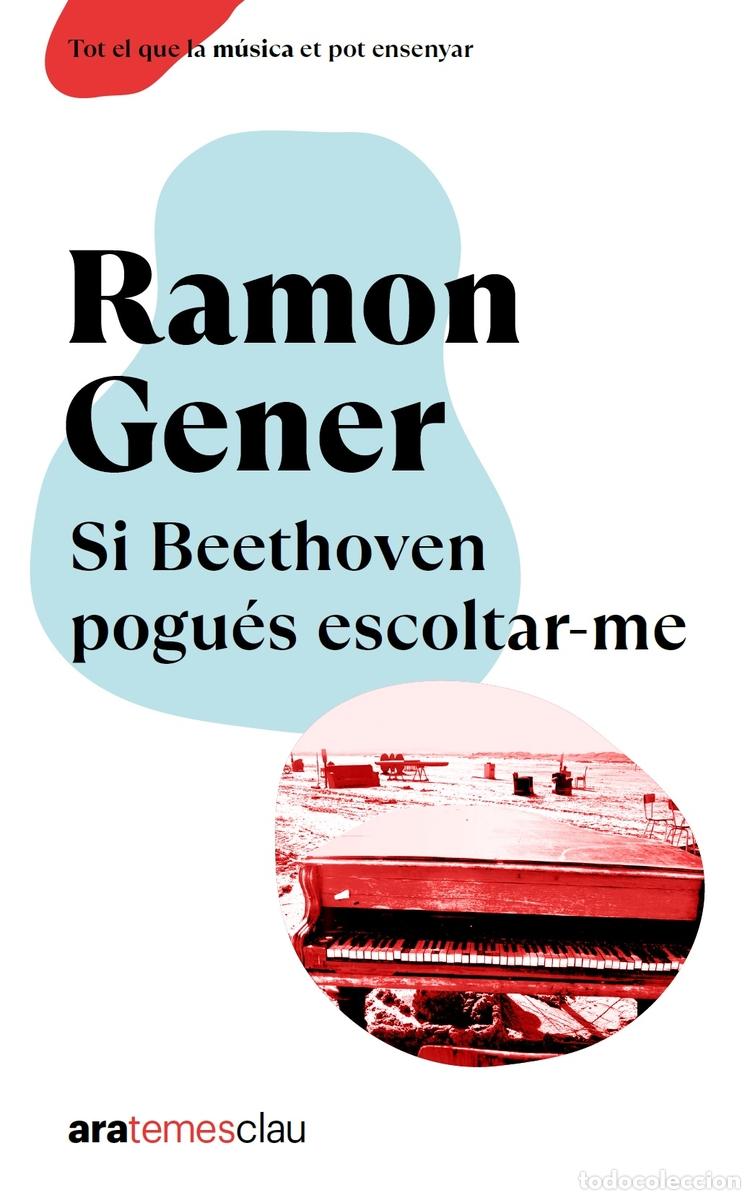 Libros: SI BEETHOVEN POGU&Eacute;S ESCOLTAR-ME, NE 2023 - Gener i Sala, Ramon
