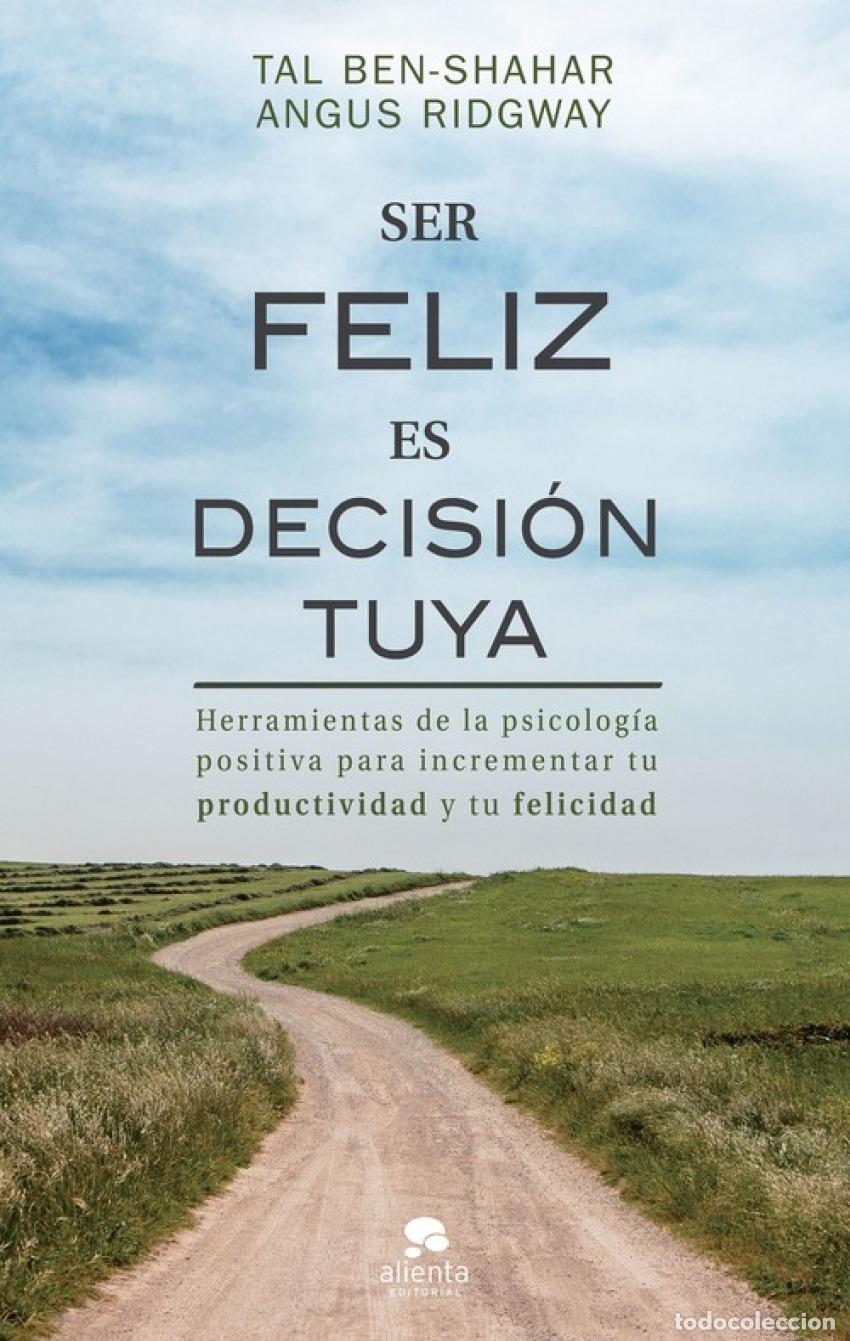 books: SER FELIZ ES DECISI&Oacute;N TUYA - Ben Shahar, Tal