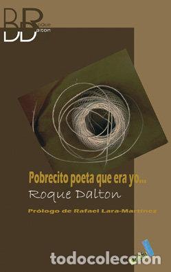 books: POBRECITO POETA QUE ERA YO - DALTON, ROQUE
