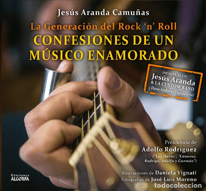 books: GENERACION DEL ROCK N`ROLL CONFESIONES MUSICO ENAMORADO - ARANDA CAMU&Ntilde;AS, JESUS