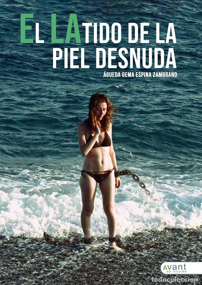 Libros: LATIDO DE LA PIEL DESNUDA,EL - ESPINA ZAMBRANO, AGUEDA GEMA