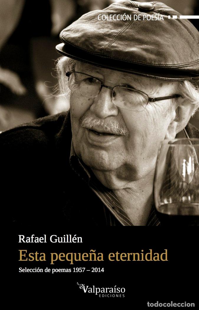 Libros: ESTA PEQUE&Ntilde;A ETERNIDAD - GUILLEN, RAFAEL