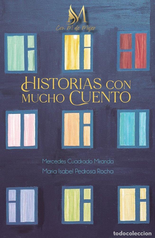 Libros: HISTORIAS CON MUCHO CUENTO - CUADRADO MIRANDA, MERCEDES