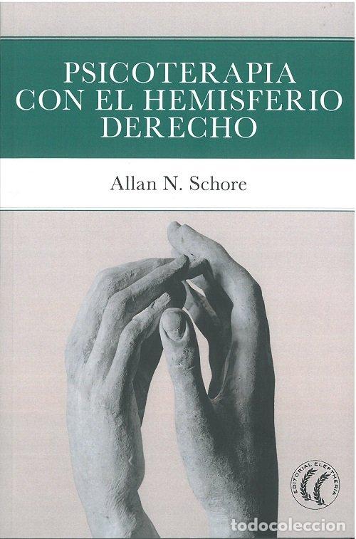 Libri: PSICOTERAPIA CON EL HEMISFERIO DERECHO - SCHORE, ALLAN N.