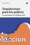 Libros: ARQUITECTURA PARA LOS POBRES - FATHY, HASSAN