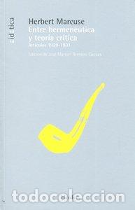 Livres: ENTRE HERMENEUTICA Y TEORIA CRITICA - MARCUSE, HERBERT