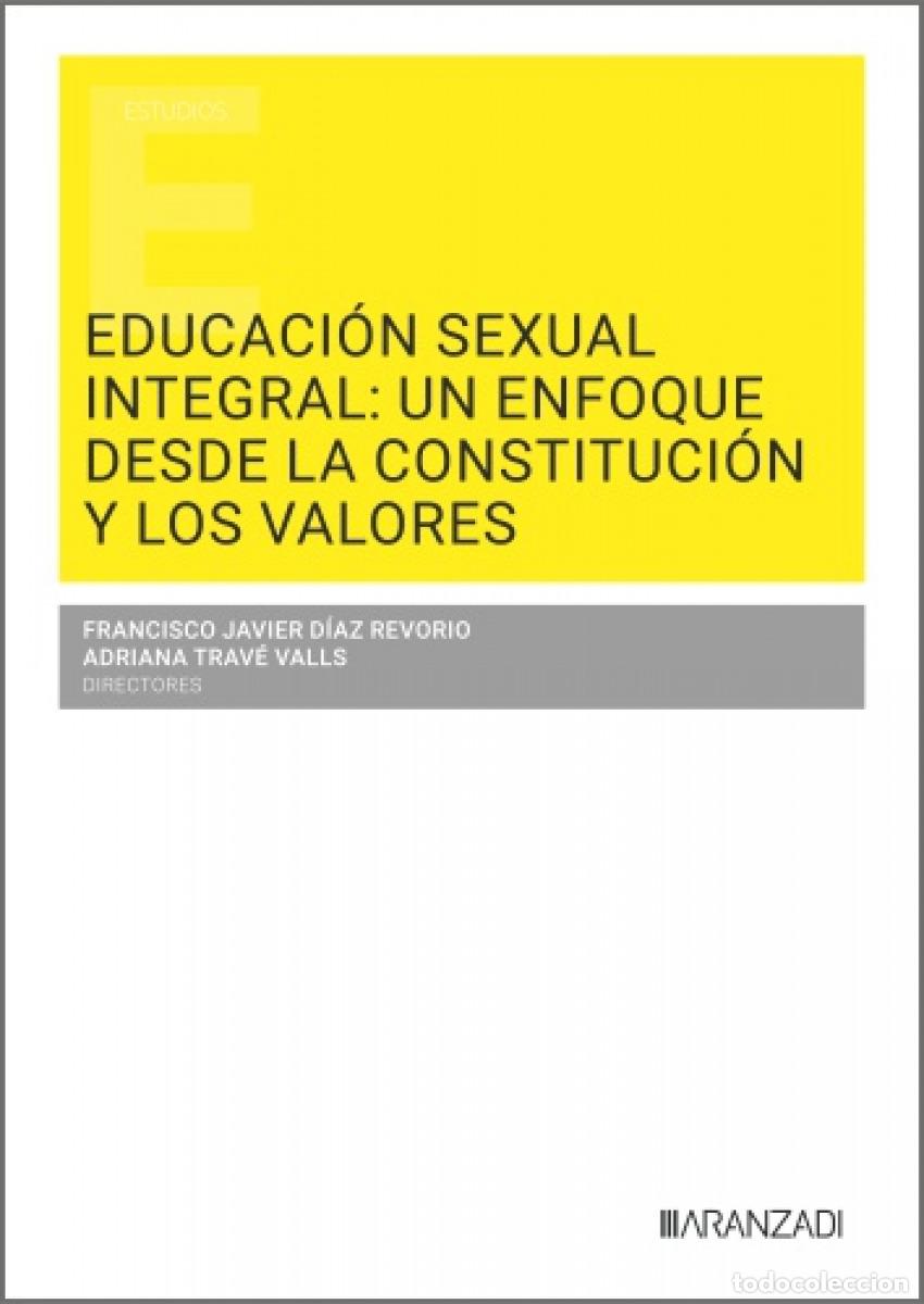 B&uuml;cher: EDUCACI&Oacute;N SEXUAL INTEGRAL: UN ENFOQUE DESDE LA CONSTITUCI&Oacute;N Y LOS VALORES - DIAZ REVORIO, FRANCISCO