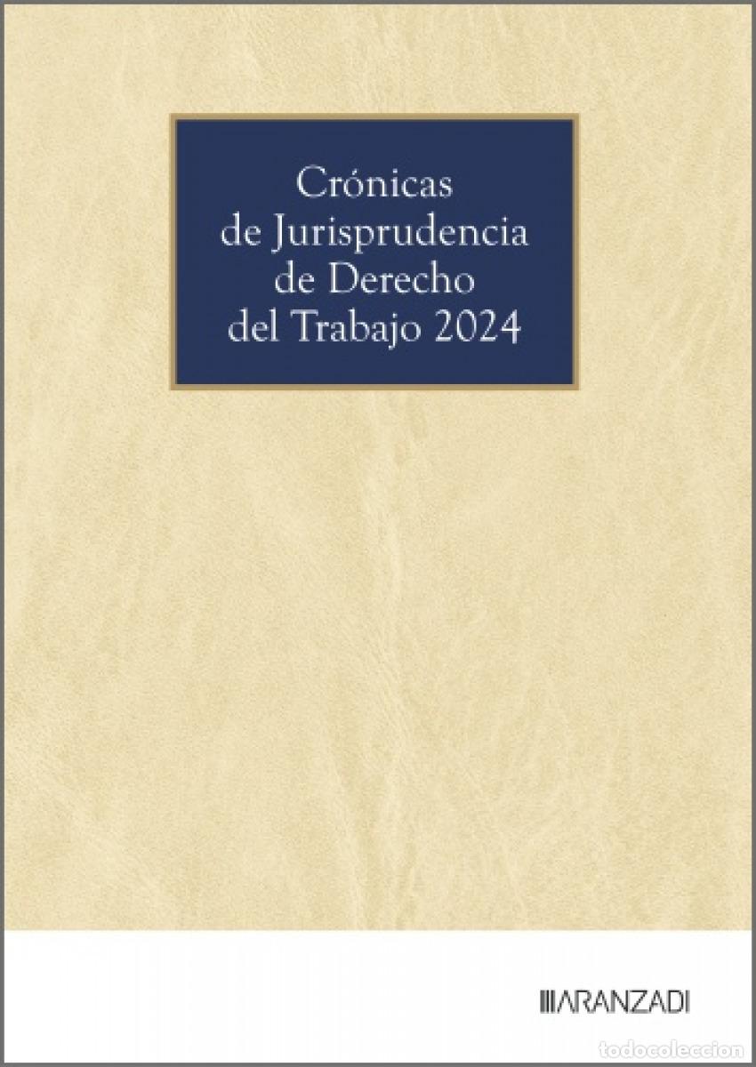 B&uuml;cher: CR&Oacute;NICAS DE JURISPRUDENCIA DE DERECHO DEL TRABAJO 2024 - Aranzadi LA LEY