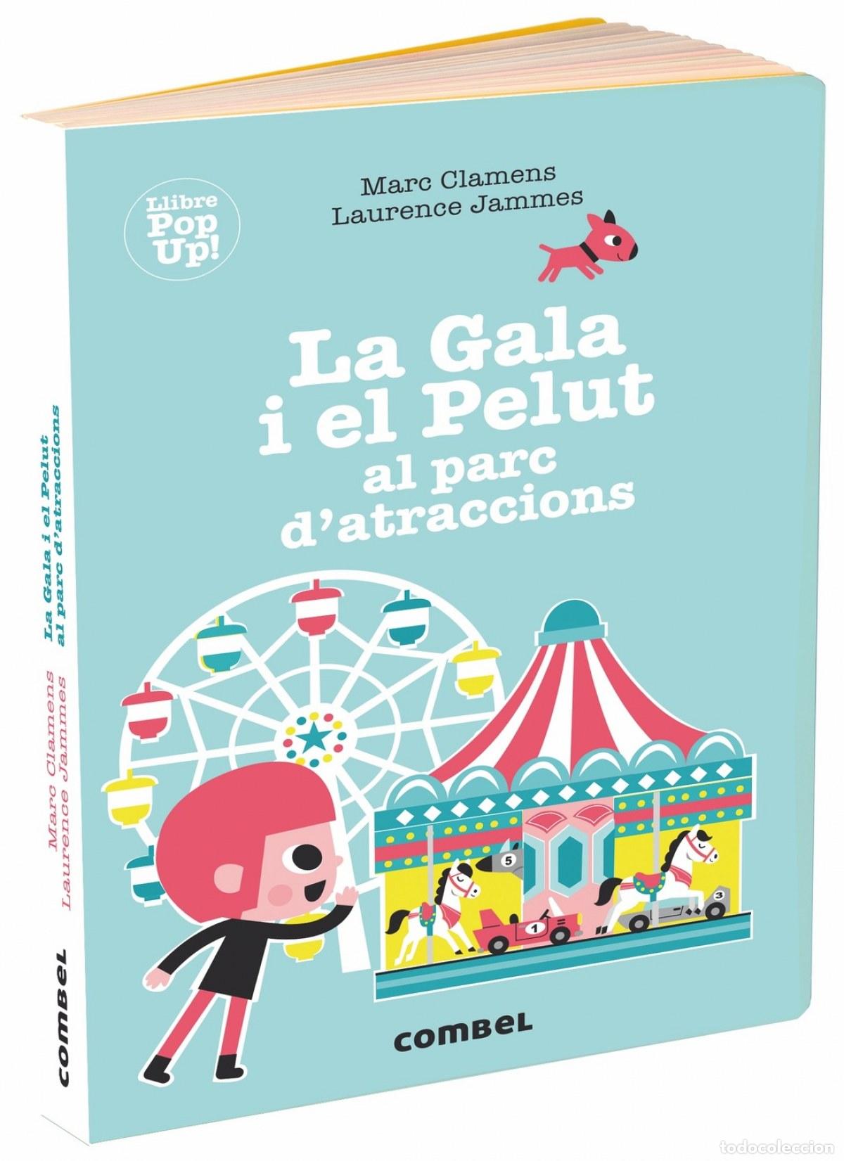 Libros: LA GALA I EL PELUT AL PARC D&acute;ATRACCIONS - Clamens, Marc